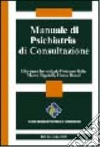 Manuale di psichiatria di consultazione libro