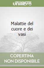 Malattie del cuore e dei vasi libro