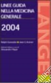 Linee guida in medicina generale 2004 libro