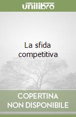 La sfida competitiva libro