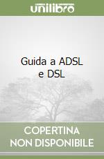 Guida a ADSL e DSL