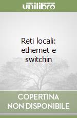 Reti locali: ethernet e switchin libro