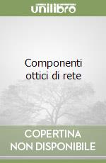 Componenti ottici di rete