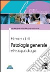 Elementi di patologia generale e fisiopatologia libro