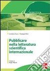 Pubblicare nella letteratura scientifica internazionale libro