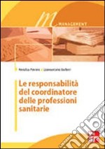 Le responsabilità del coordinatore delle professioni sanitarie libro