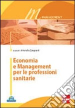 Economia e management per le professioni sanitarie libro