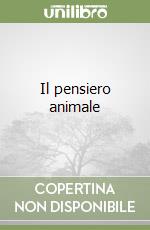 Il pensiero animale libro