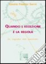 Quando l'eccezione è la regola