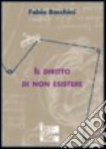 Il diritto di non esistere