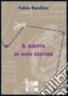 Il diritto di non esistere libro