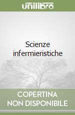 Scienze infermieristiche libro