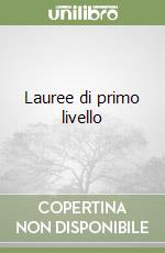 Lauree di primo livello libro