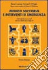 Pronto soccorso e interventi di emergenza libro