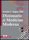 Dizionario di medicina moderna. Con CD-Rom libro