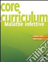 Core curriculum. Malattie infettive libro