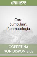 Core curriculum. Reumatologia