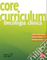 Core curriculum. Oncologia clinica libro