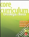 Core curriculum. Oncologia clinica libro