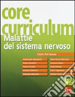 Core curriculum. Malattie del sistema nervoso libro