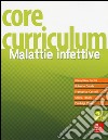 Core curriculum. Malattie infettive libro