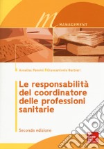 Le responsabilità del coordinatore delle professioni sanitarie libro