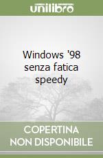 Windows '98 senza fatica speedy libro