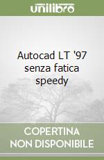 Autocad LT '97 senza fatica speedy libro