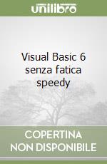 Visual Basic 6 senza fatica speedy libro