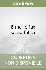 E-mail e fax senza fatica libro