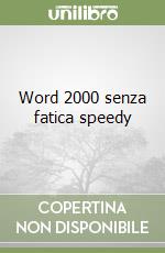 Word 2000 senza fatica speedy libro