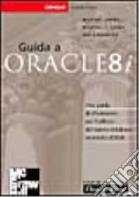Guida a Oracle 8i libro