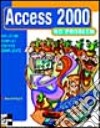 Access 2000 no problem (nuova grafica) libro