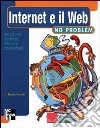 Internet e il Web no problem (nuova grafica) libro