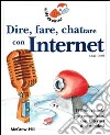 Dire, fare, chattare con Internet libro