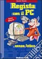 Regista con il PC senza fatica libro