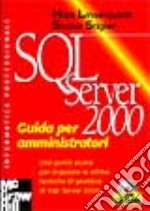 SQL Server 2000. Guida per amministratori