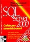 SQL Server 2000. Guida per amministratori libro