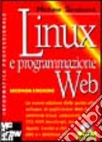 Linux e programmazione Web. Con CD-ROM libro