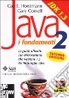 Java 2. I fondamenti. Con CD-ROM libro