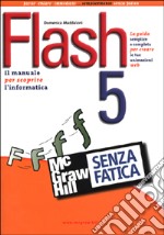 Flash 5 senza fatica