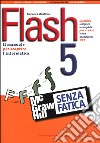 Flash 5 senza fatica libro