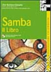 Samba. Il libro. Con CD-ROM libro