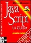 JavaScript. La guida. Con CD-ROM libro