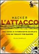 Hacker. L'attacco. Con CD-ROM