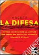 Hacker. La difesa. Con CD-ROM