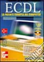 ECDL. La patente europea del computer. Con CD-ROM libro