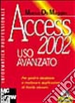 Access 2002. Uso avanzato. Con CD-ROM