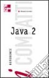 Java 2. I compatti libro