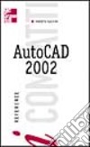 Autocad 2002. I compatti libro